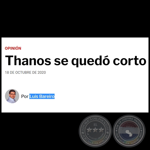 THANOS SE QUEDÓ CORTO - Por LUIS BAREIRO - Domingo, 18 de Octubre de 2020